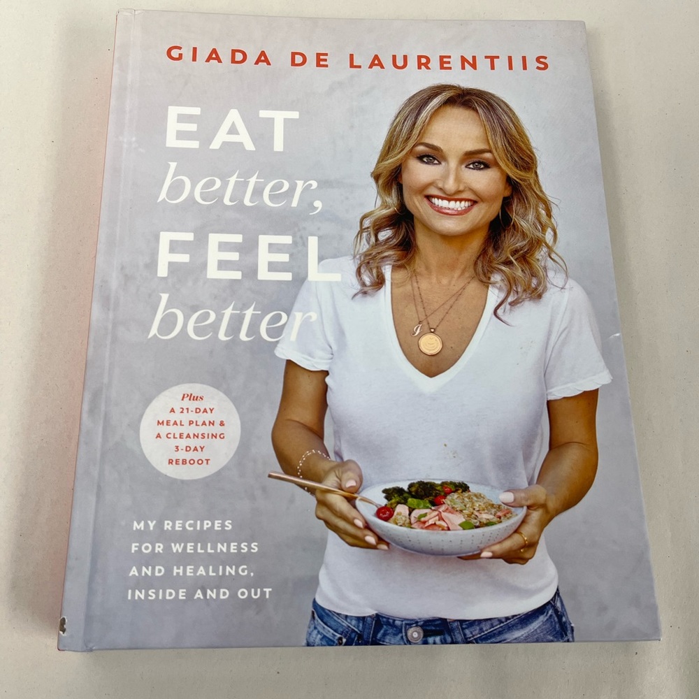 New Giada De Laurentiis Eat Better, Feel Better Cookbook